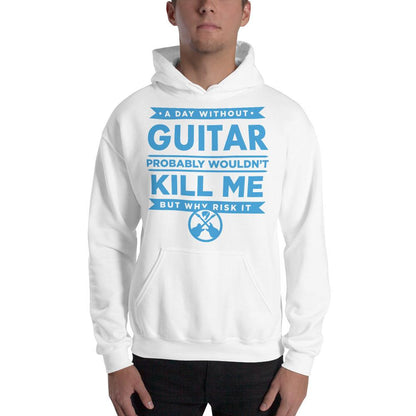 Funny Guitar Hoodie "A Day Without Guitar..." by Axe Dr. Apparel shop.AxeDr.com AxeDr., AxeDr. Guitar Tees & Hoodies, Brand New, Custom Product, Guitar T-Shirt, reverbsync:off, Sho