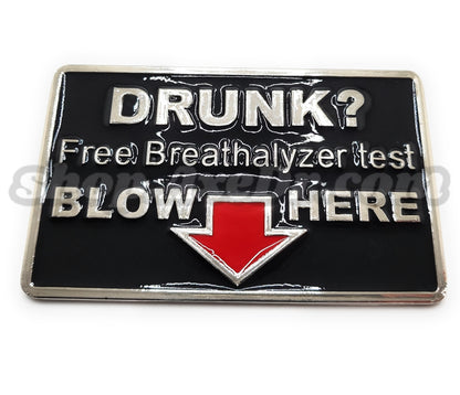 DRUNK? Free Breathalyzer Test BLOW HERE Belt Buckle Funny